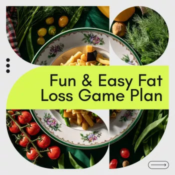 Your Fun & Easy Fat Loss Game Plan Checklist – Simple, Flexible Food Diet to Lose Weight
