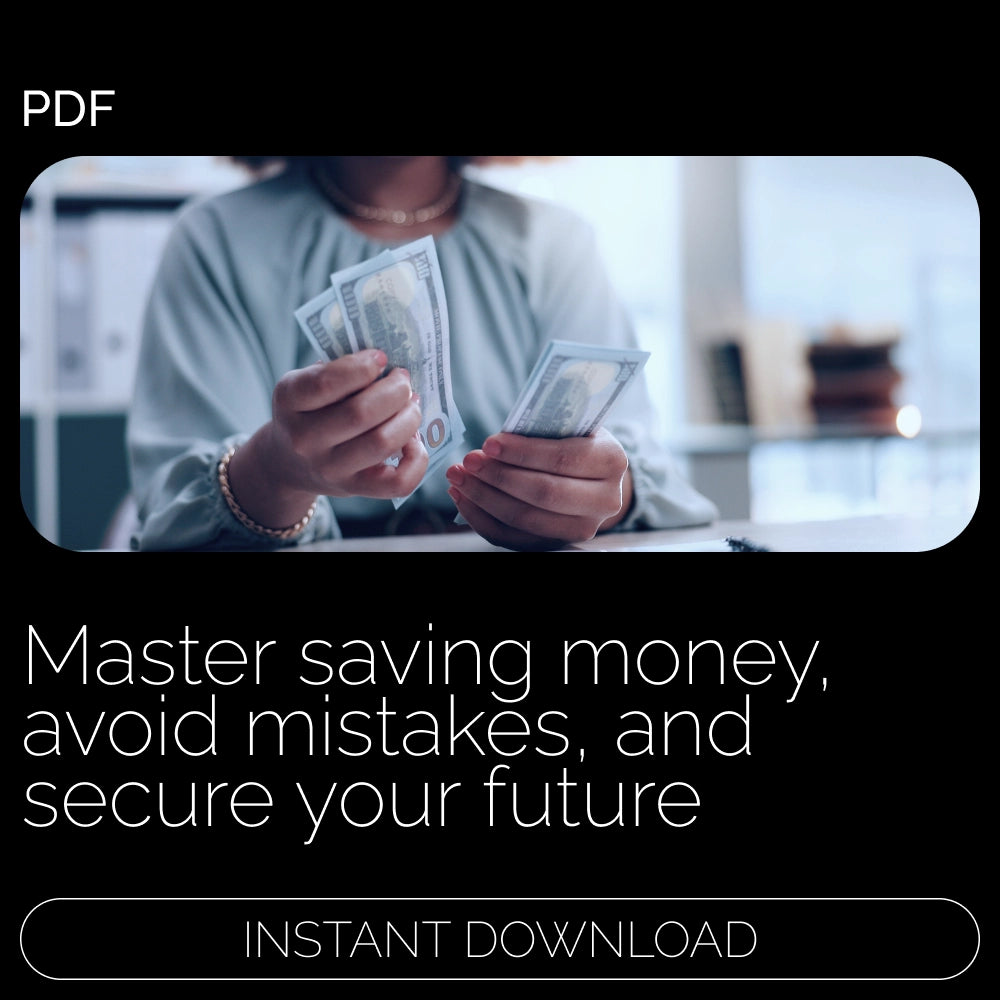 Smart Savings, Bright Future: A Practical Guide to Saving Money, Avoiding Pitfalls & Building Financial Security