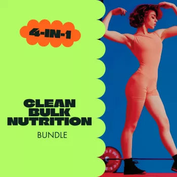 Clean Bulk Nutrition Toolkit - 4-in-1 Bulking Plan Bundle for Lean Muscle Growth