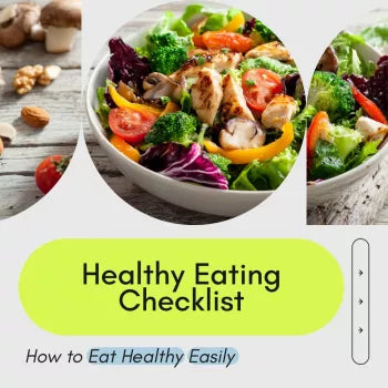 The Effortless Healthy Eating Checklist: How to Eat Healthy Easily