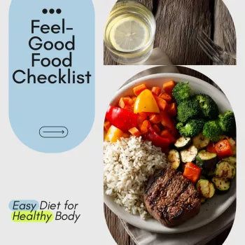 The Feel-Good Food Checklist to Eat Well & Live Bright – Easy Diet for Healthy Body Digital Download, Healthy Eating Guide, Meal Prep Checklist, Nutrition Planner
