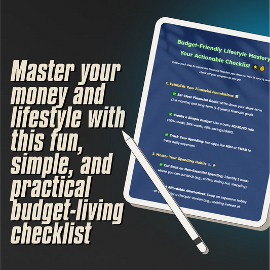 Budget-Friendly Lifestyle Mastery: Your Actionable Checklist | Simple Financial Planning & Money-Saving Digital Download