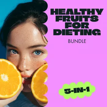Healthy Fruits for Dieting Pack - 5-in-1 Bundle for Health & Weight Loss