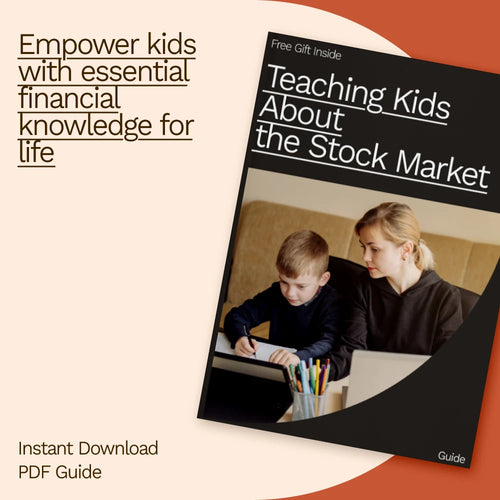 Teaching Kids About the Stock Market: A Fun & Easy Guide for Parents to Teach Kids How to Invest