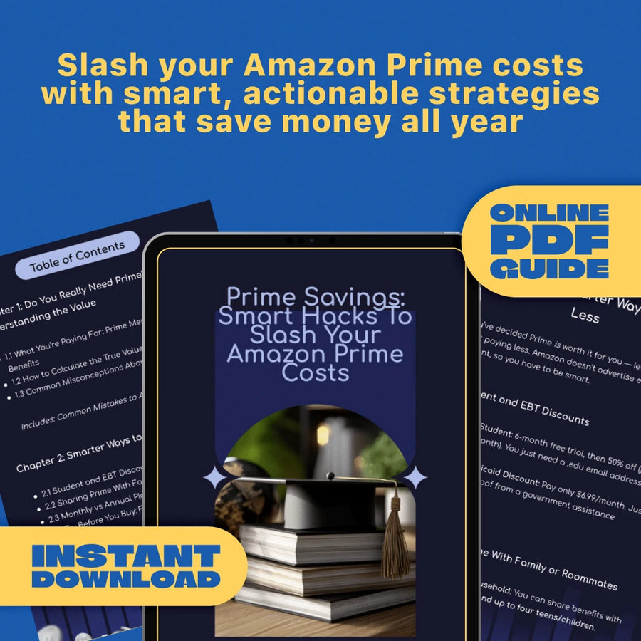 Prime Savings: Smart Hacks to Slash Your Amazon Prime Costs | Budget-Friendly Guide to How to Save on Amazon Prime Membership | Digital Download eBook for Frugal Shoppers