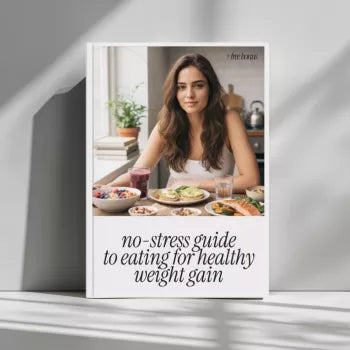 No-Stress Guide to Eating for Healthy Weight Gain: A Simple Approach to Gaining Weight Naturally