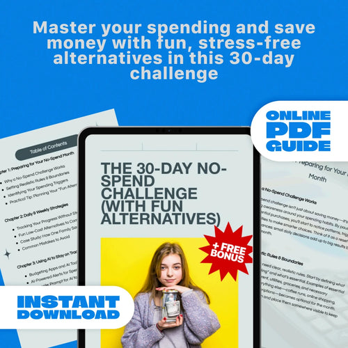 The 30-Day No-Spend Challenge Guide: Practical Tips, Fun Alternatives & Budgeting Strategies