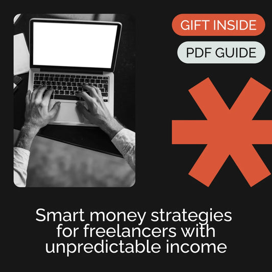 Freelance Finances: Master Your Money When Income Is Unpredictable | Budgeting for Freelancers or Gig Workers | Personal Finance eBook for Independent Earners