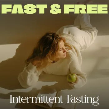 Fast & Free: Intermittent Fasting Guide | How to Do Intermittent Fasting for Weight Loss, Meal Planning & Motivation Support