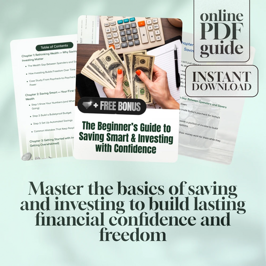 The Beginner’s Guide to Saving Smart & Investing with Confidence | How to Save and Invest Money eBook | Financial Freedom Digital Guide