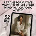 7 Transformative Ways to Relax Your Mind in a Chaotic World | Relaxation eBook | Digital Download Guide to Calm & Mindfulness | Ways to Relax Your Mind - DSARD