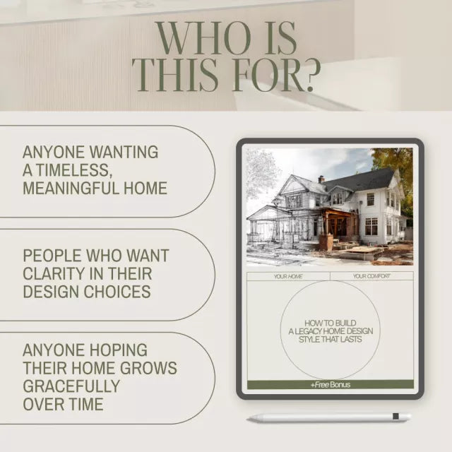 How to Build a Legacy Home Design Style That Lasts | Timeless Home Decor Ebook | Interior Design Guide for Classic, Long-Lasting Style