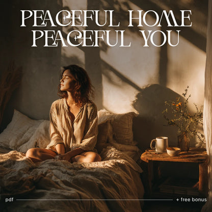 Peaceful Home, Peaceful You – Printable Home Sanctuary Guide, Calming Lifestyle eBook, Minimalist Decluttering Checklist, Self-Care & Stress Relief Digital Download