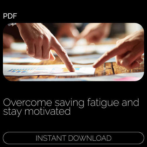 Simple Strategies to Beat Saving Fatigue: How to Avoid Saving Fatigue and Stay on Track with Your Financial Goals