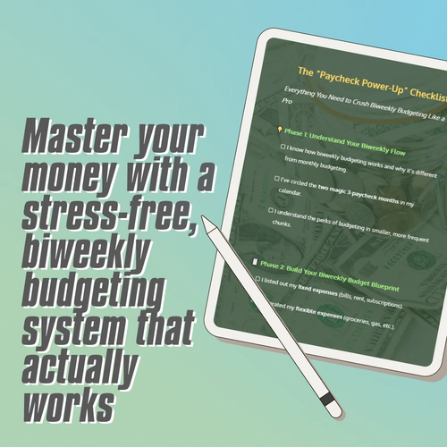 The “Paycheck Power-Up” Checklist | Biweekly Budgeting Guide | How to Budget Biweekly Paychecks Printable PDF