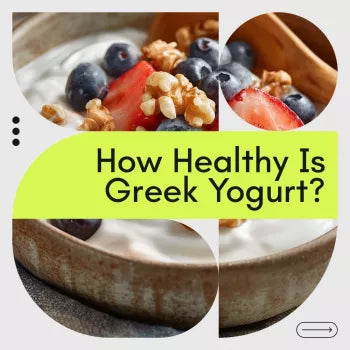 Why Greek Yogurt Might Be the Healthiest Thing in Your Fridge: The Ultimate Guide to Healthy Eating with Greek Yogurt
