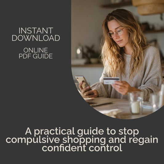 Breaking Free from Compulsive Shopping | Guide for Personal Growth, Mindful Spending & Financial Wellness| Digital Self-Help Workbook for Overcoming Shopping Addiction