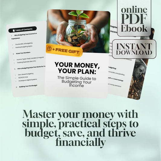 Your Money, Your Plan: The Simple Guide to Budgeting Your Income | How to Budget Your Income eBook | Digital Budgeting Guide PDF Download