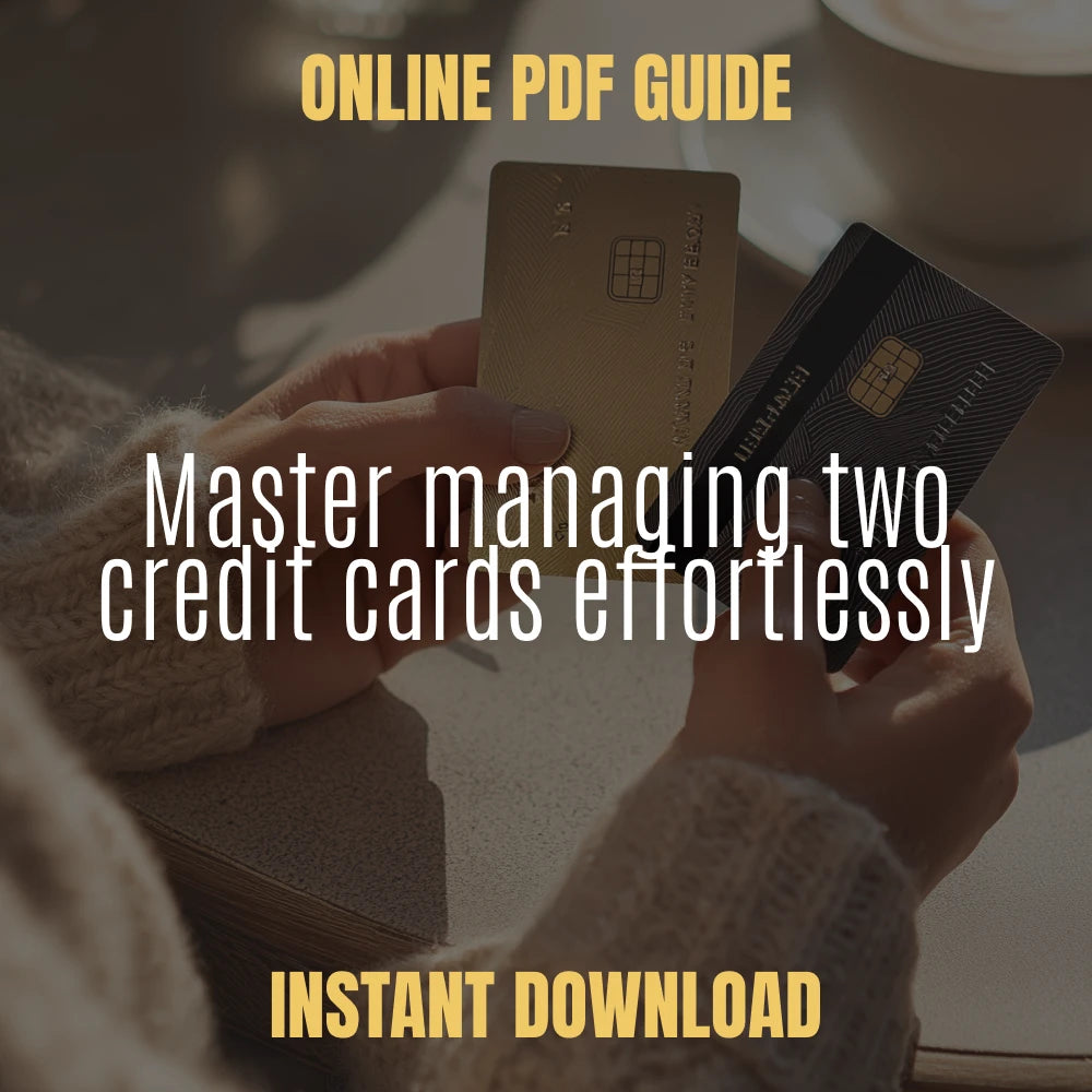 A Simple Guide to Managing Two Credit Cards Like a Pro – Credit Card Strategy eBook for Smart Spending