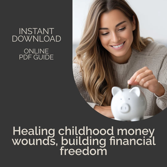 Healing Your Money Story: Overcoming Financial Trauma from Childhood | Emotional Healing eBook for Money Mindset & Self-Worth Growth
