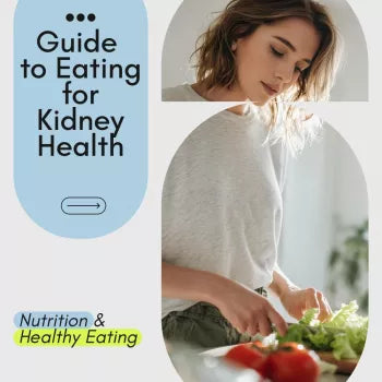 A Practical Guide to Eating for Kidney Health | Kidney Healthy Diet eBook | Simple Meal Planning, CKD Nutrition, Real-Life Guidance