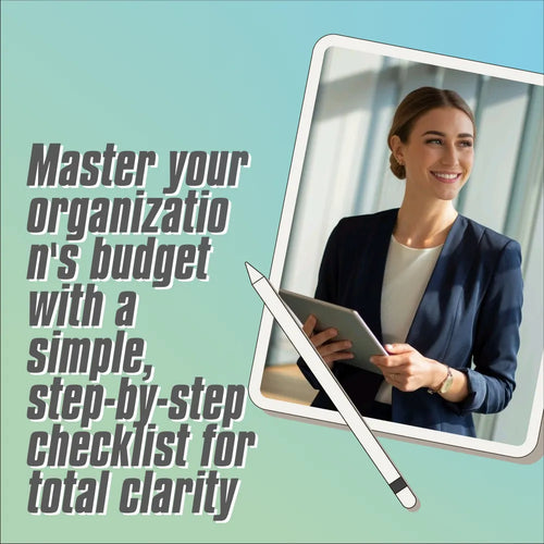 Ultimate Organizational Budgeting Checklist: “From Confusion to Clarity” | How Do You Create a Budget for an Organization | Nonprofit & Small Business Budget Guide