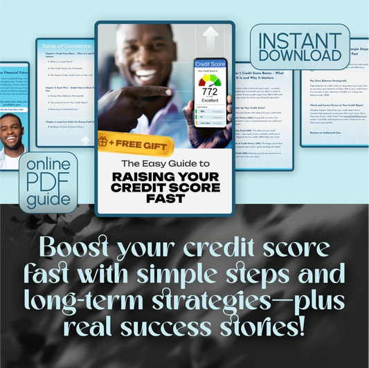 The Easy Guide to Raising Your Credit Score Fast | Digital Download | Learn How to Raise My Credit Score Quickly & Effectively