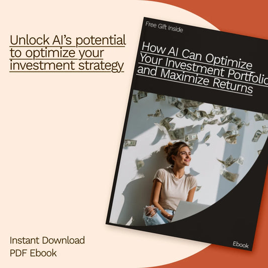 How AI Can Optimize Your Investment Portfolio and Maximize Returns – eBook on AI for Optimizing Your Investment Portfolio