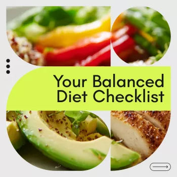 Your Balanced Diet Power Checklist: How Can We Have a Balanced Diet Made Simple