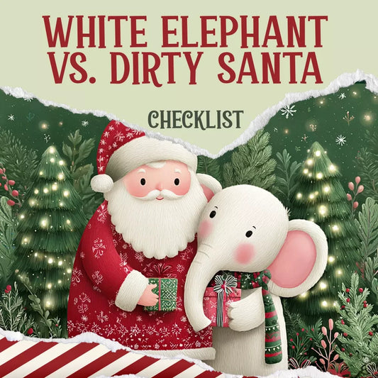 White Elephant vs. Dirty Santa Checklist – Ultimate Holiday Gift Exchange Game Guide - DSARD