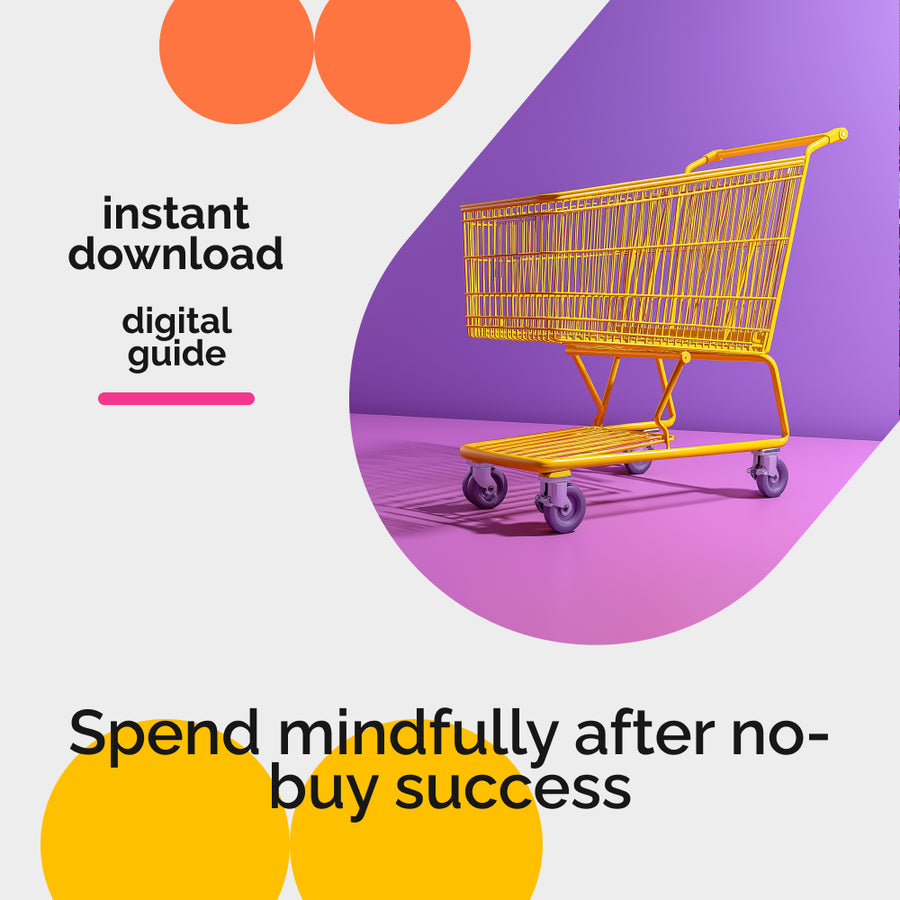 How to Avoid Binge Spending After Your No-Buy Year | Mindful Spending Reset Guide | Post No-Buy Transition Plan