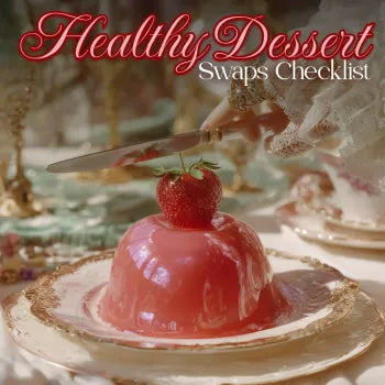 Your Go-To Checklist for Healthy Dessert Swaps | Printable Digital Download | Healthy Dessert Swaps Guide for Guilt-Free Sweets
