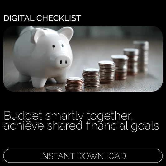 The Couple’s Budgeting Checklist – How to Budget as a Couple for Smart Money Management, Joint Goals, and Financial Harmony
