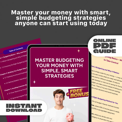 Master Budgeting Your Money with Simple, Smart Strategies | How to Budget Your Finances Guide | Digital Download Budgeting eBook