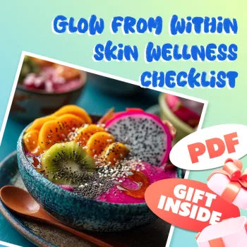 Glow From Within Skin Wellness Checklist | Healthy Skin Guide | Digital Download | Foods to Eat for Good Skin | eBook & Meal Tips
