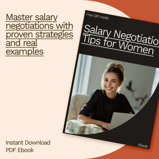 Salary Negotiation Tips for Women: The Ultimate Guide to Closing the Pay Gap and Advancing Your Career