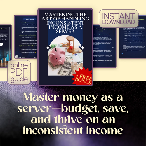 Mastering the Art of Handling Inconsistent Income as a Server | Budgeting & Money Guide for Servers | Digital Download PDF