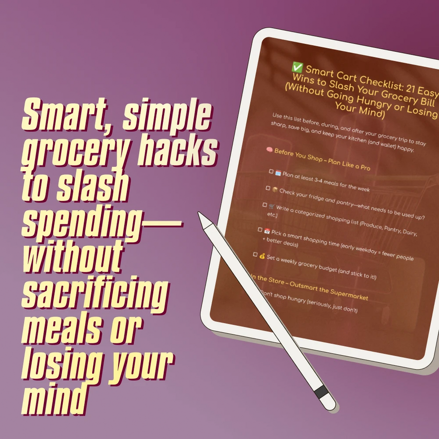 Smart Cart Checklist: 21 Easy Wins to Slash Your Grocery Bill (Without Going Hungry or Losing Your Mind) | Printable PDF + Instant Download | How to Save Money Food Shopping