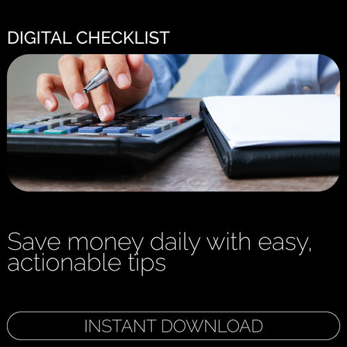 Everyday Money-Saving Checklist: A Practical Guide to Cutting Costs, Budgeting & Saving More