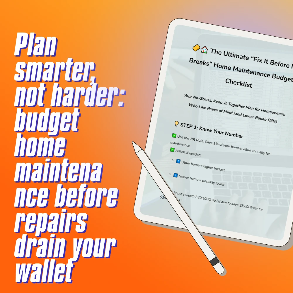 The Ultimate “Fix It Before It Breaks” Home Maintenance Budget Checklist | How Much to Budget for Home Maintenance | Printable Digital Download