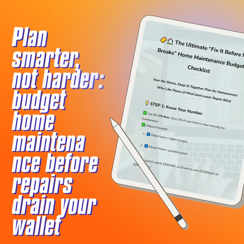 The Ultimate “Fix It Before It Breaks” Home Maintenance Budget Checklist | How Much to Budget for Home Maintenance | Printable Digital Download