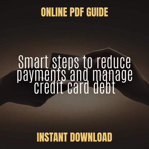 A Practical Guide to Regaining Control over Credit Card Payments | Digital eBook for How to Lower Credit Card Payments and Build Financial Freedom