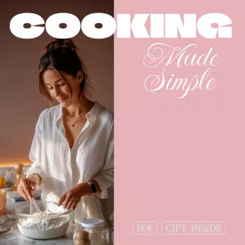 Cooking Made Simple: A Beginner's Guide to Kitchen Confidence, Essential Tools, and Easy Recipes | eBook Download
