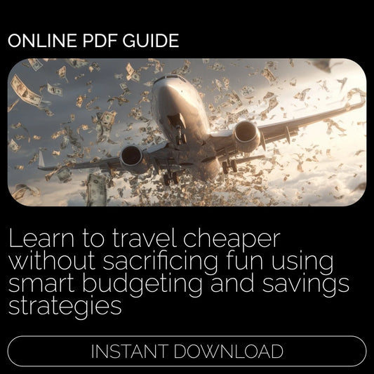 Travel Smart: Your Ultimate Guide to Cutting Travel Costs Without Sacrificing Fun | Budget Travel eBook | How to Cut Travel Costs Guide | Money-Saving Travel Tips