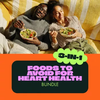The Essential Foods to Avoid for Heart Health Bundle - 3-in-1 Guides, eBooks & Checklists