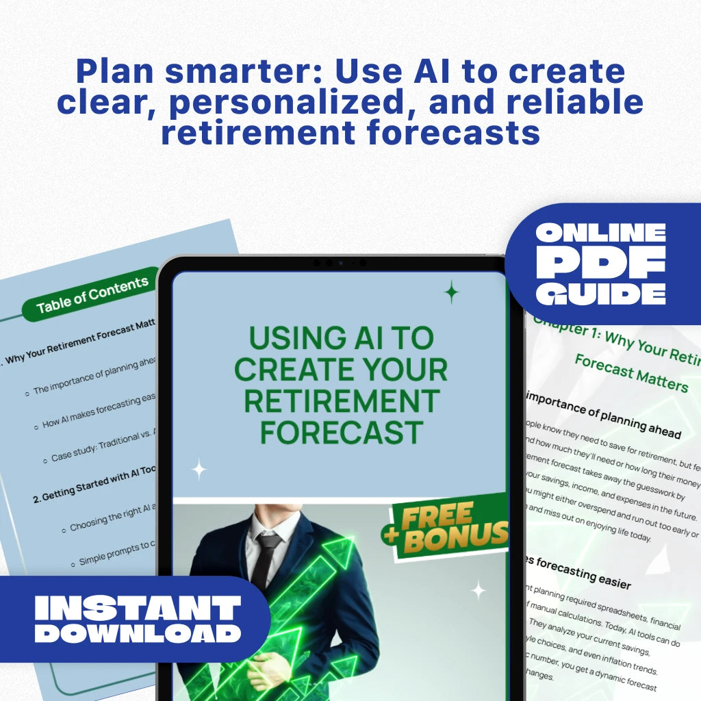 Using AI to Create Your Retirement Forecast | Digital Download Guide for Retirement Planning, AI Tools, and Financial Forecasting
