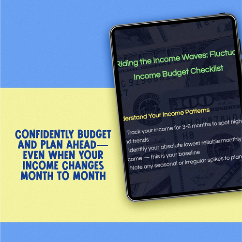 Riding the Income Waves: Fluctuating Income Budget Checklist — How to Create a Budget When Your Income Fluctuates | Digital Budgeting Guide