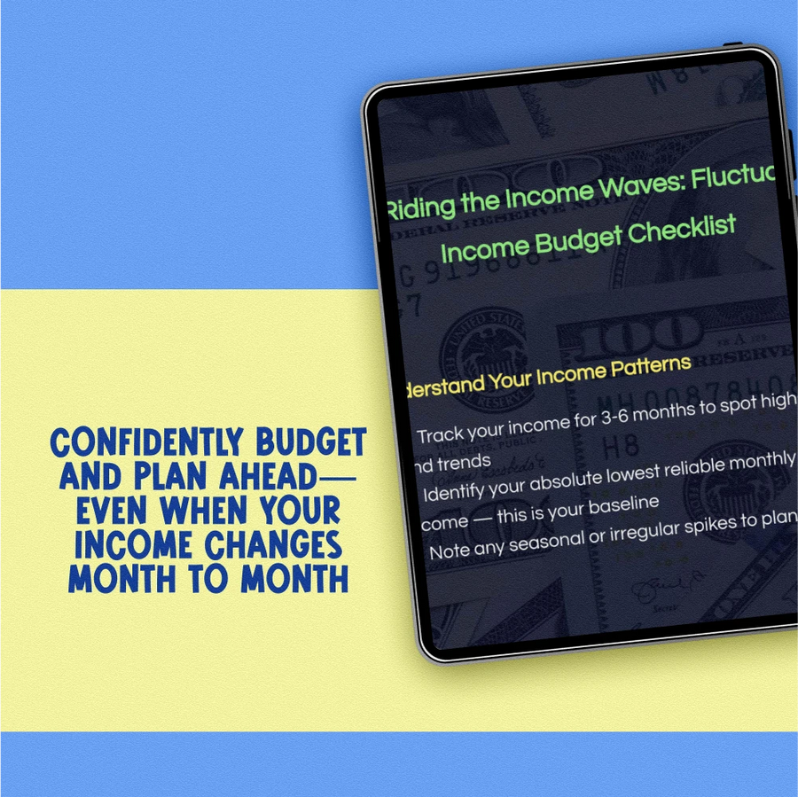 Riding the Income Waves: Fluctuating Income Budget Checklist — How to Create a Budget When Your Income Fluctuates | Digital Budgeting Guide