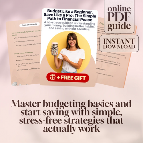 Budget Like a Beginner, Save Like a Pro: The Simple Path to Financial Peace | How to Budget and Save Money for Beginners Guide | Digital Download