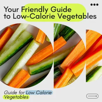 Your Friendly Guide to Low-Calorie Vegetables | Easy Eating Guide for low calorie vegetables, Volume Eating, Healthy Lifestyle Digital Download